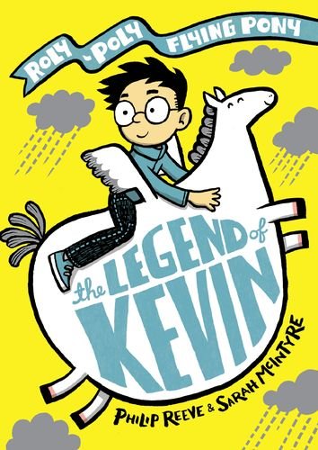 The Legend of Kevin: A Roly-Poly Flying Pony Adventure h/c