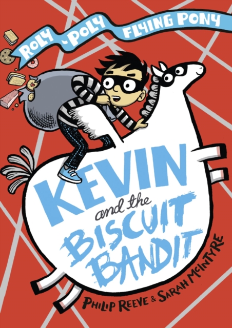 Kevin and the Biscuit Bandit: A Roly-Poly Flying Pony Adventure h/c (Exclusive Signed Page 45 Bookplate)
