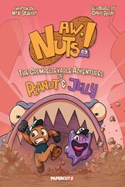 Aw Nuts The Crumbelievable Adventures Of Peanut & Jelly s/c
