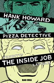 Hank Howard, Pizza Detective The Inside Job #1 Cvr A David Lapham