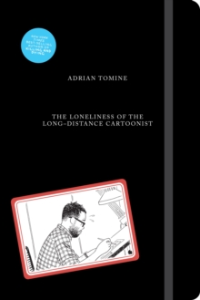 The Loneliness Of The Long-Distance Cartoonist s/c