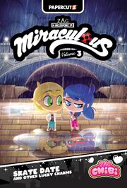 Miraculous Ladybug Chibi s/c vol 3 Skate Date & Other Lucky Charms