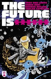 Future Is ****** #4