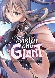 Sister And Giant A Young Lady Is Reborn In Another World s/c vol 6