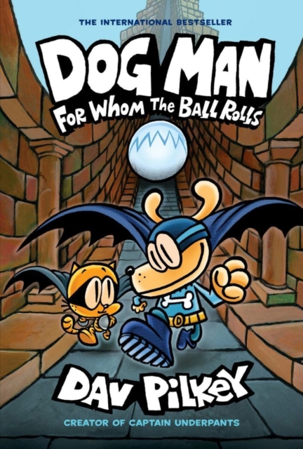 Dog Man vol 7: For Whom the Ball Rolls s/c