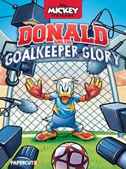 Disneys Mickey And Friends s/c Donald Duck And The Goalkeeper Glory
