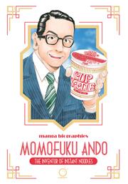 Manga Biographies Momofuku Ando The Inventor Of Instant Noodles s/c
