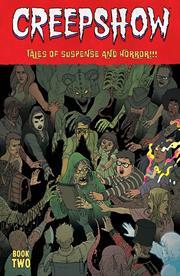 Creepshow Dlx Ed h/c Book vol 2 Direct Market Exclusive Martin Morazzo & Chris Ohalloran Cvr