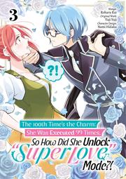 100th Times The Charm She Was Executed 99 Times So How Did She Unlock Super Love Mode s/c vol 3