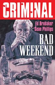 Criminal s/c vol 9 Bad Weekend New Printing
