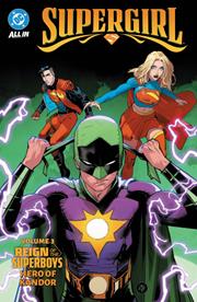 Supergirl s/c vol 3 Reign Of The Superboys Hero Of Kandor