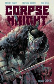 Corpse Knight s/c vol 1 Matthew Roberts & Rico Renzi Cvr