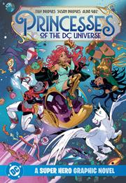 Princesses Of The DC Universe A Super Hero Graphic Novel s/c