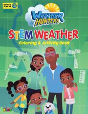 Weather Hunters Stem Weather Coloring & Activity Book s/c