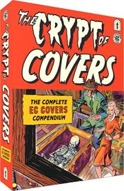 Crypt Of Covers h/c The Complete Ec Covers Compendium