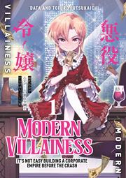 Modern Villainess Its Not Easy Building A Corporate Empire Before The Crash s/c vol 1