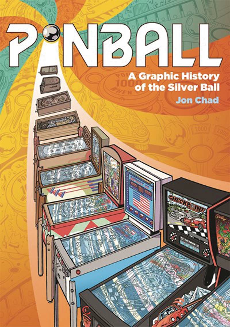 Pinball: A Graphic History Of The Silver Ball h/c