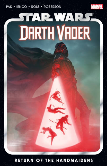 Star Wars: Darth Vader vol 6: Return Of Handmaidens s/c