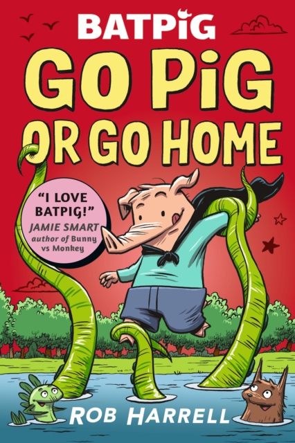 Batpig vol 3: Go Pig Or Go Home s/c