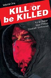 Kill Or Be Killed vol 1 s/c