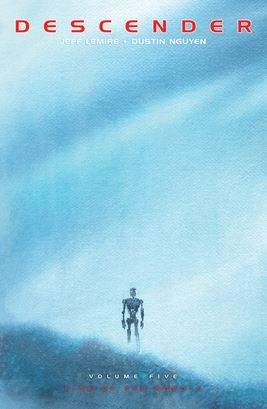 Descender vol 5: Rise Of The Robots