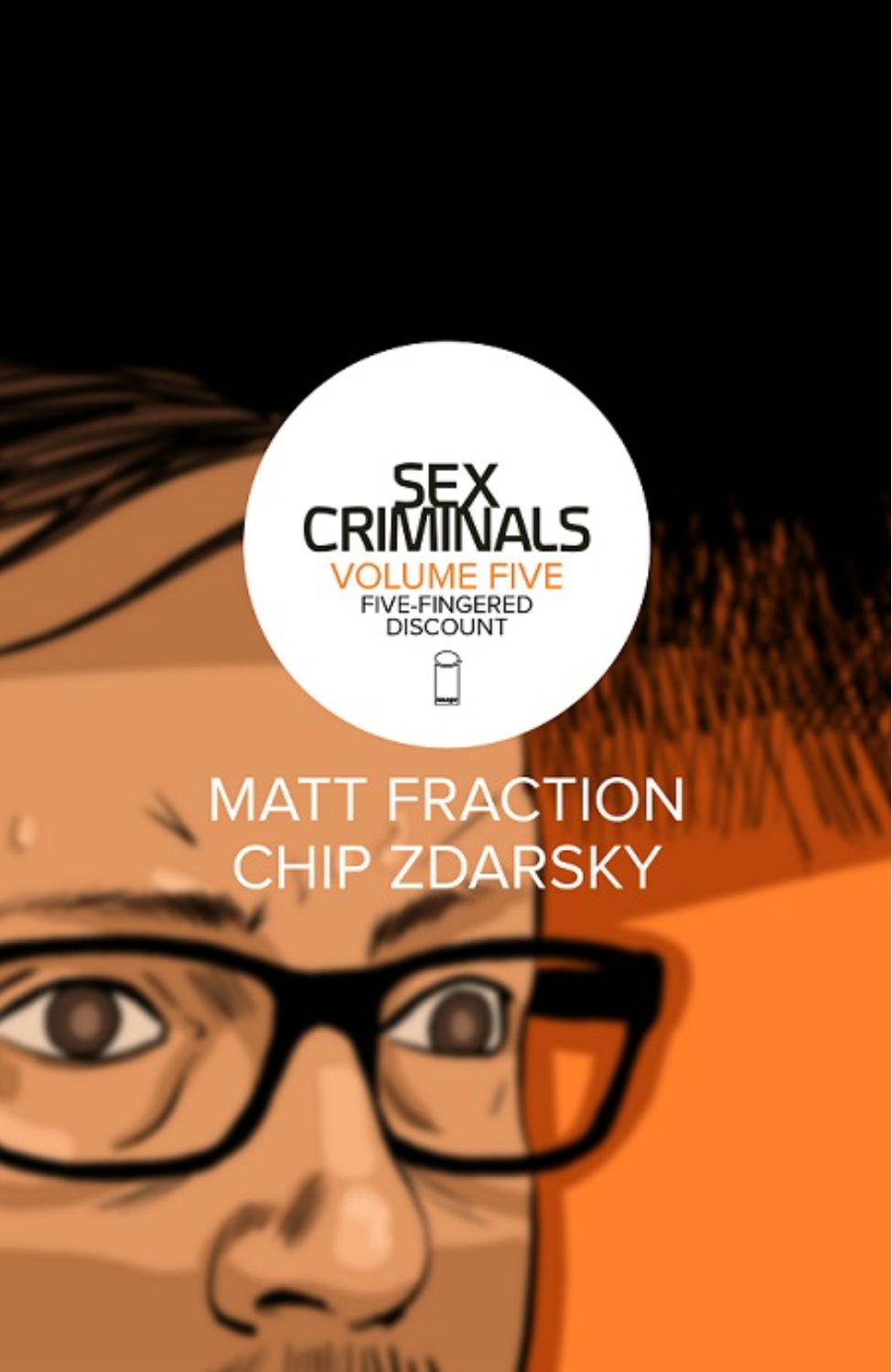 Sex Criminals vol 5: Five-Fingered Discount