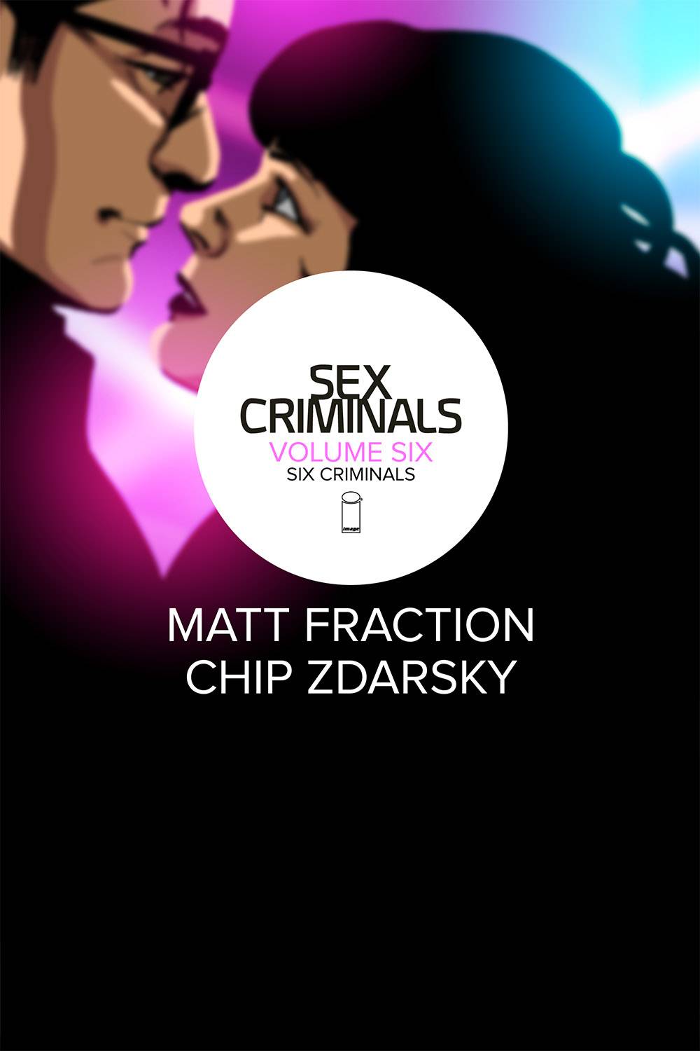 Sex Criminals vol 6: Six Criminals s/c