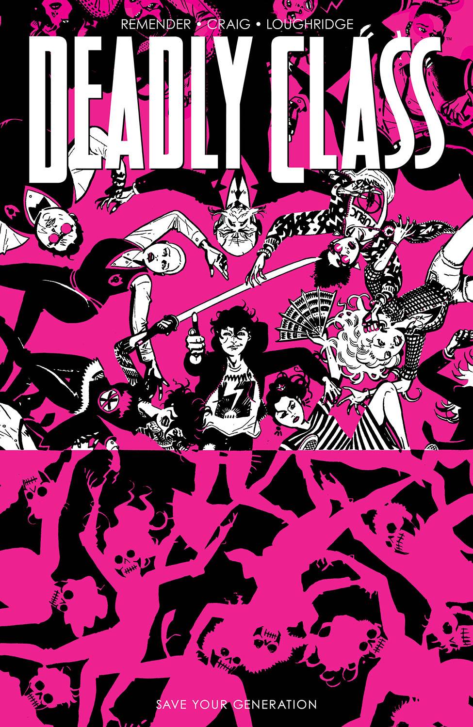 Deadly Class vol 10: Save Your Generation s/c