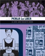 Love And Rockets (Locas vol 3): Perla La Loca s/c