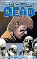 Walking Dead vol 6: Sorrowful Life