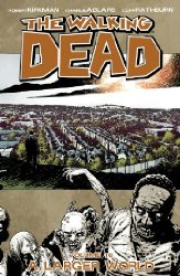 Walking Dead vol 16: A Larger World