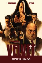 Velvet vol 1: Before The Living End