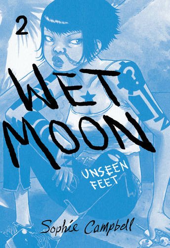 Wet Moon vol 2: Unseen Feet (New Edition)