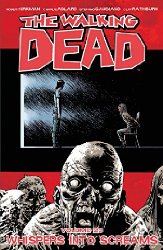 Walking Dead vol 23: Whispers Into Screams