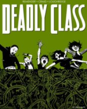 Deadly Class vol 3: The Snake Pit