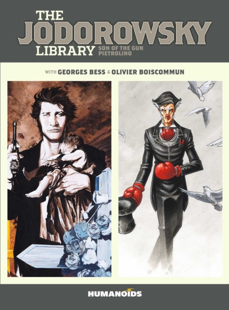 The Jodorowsky Library: Son Of The Gun & Pietrolino h/c