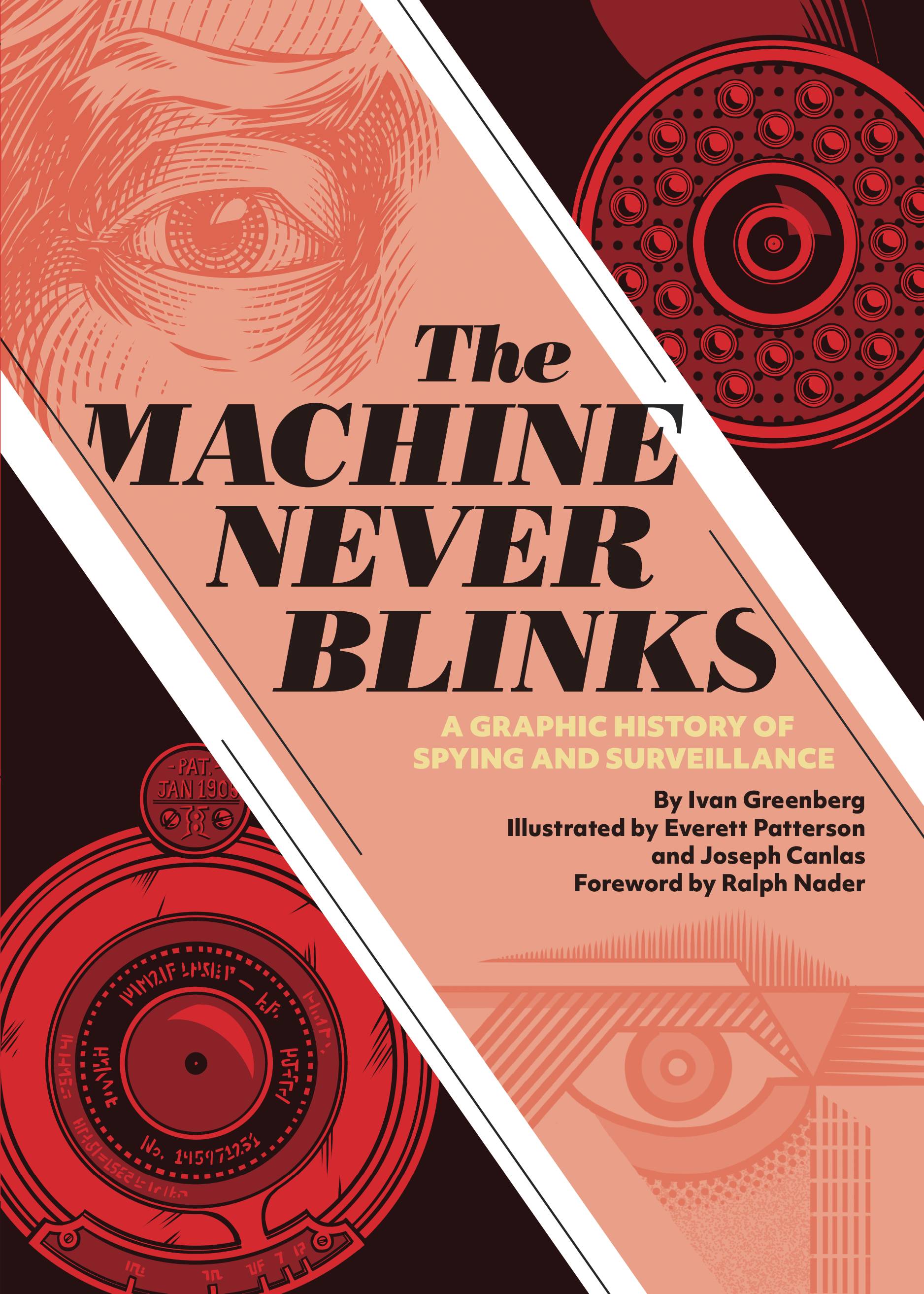 The Machine Never Blinks h/c - A Graphic History Of Spying And Surveillance h/c