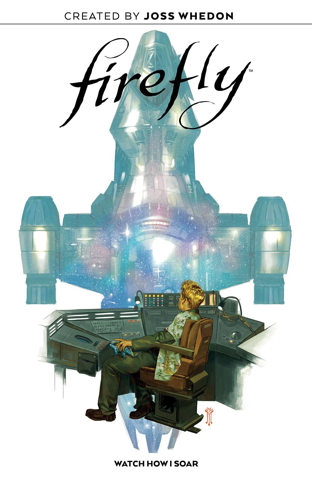 Firefly: Watch How I Soar (Original Graphic Novel) h/c