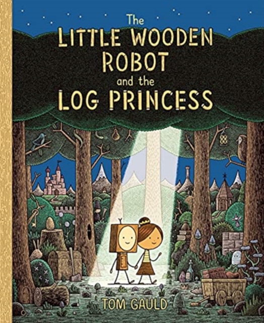 The Little Wooden Robot And The Log Princess h/c