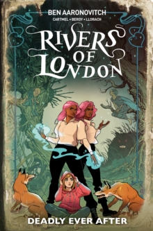 Rivers Of London vol 10: Deadly Ever After