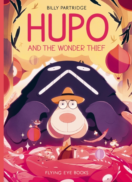 Hupo And The Wonder Thief h/c