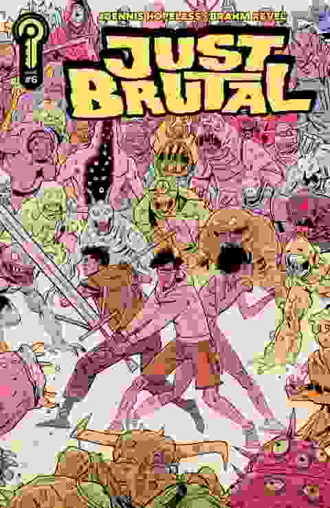 Just Brutal #6 Cover A Brahm Revel