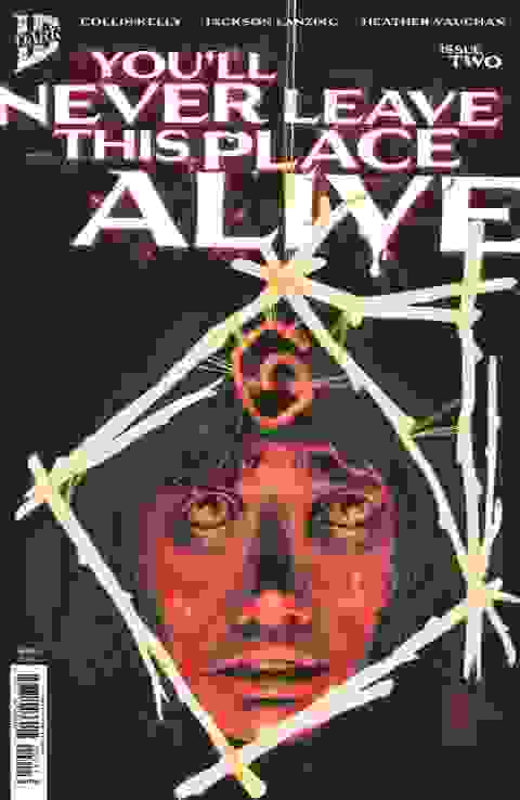 You'll Never Leave This Place Alive #2 Cvr A Heather Vaughan