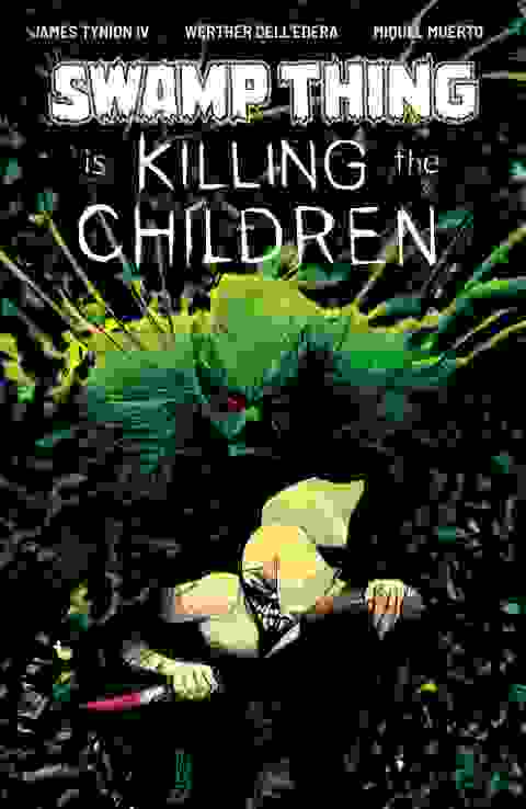 Swamp Thing Is Killing The Children #1 Cvr A Werther Dell'edera