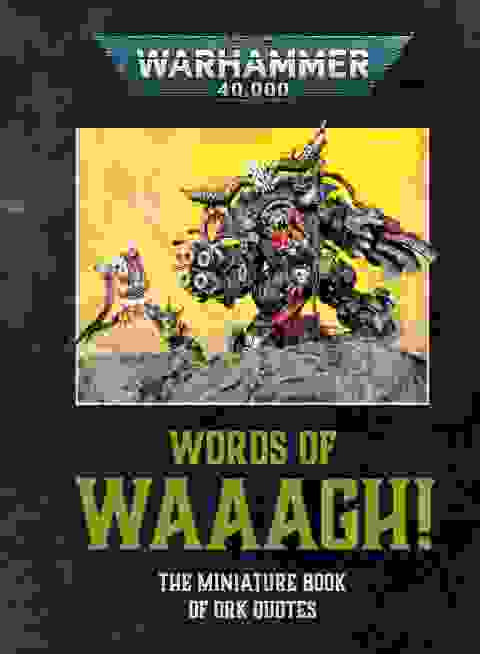 Warhammer 40,000 Words Of Waaagh!
