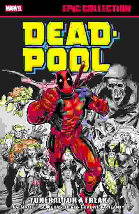 Deadpool Epic Collection s/c Funeral For A Freak