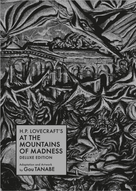 H.P. Lovecraft's At The Mountains Of Madness Deluxe Edition h/c