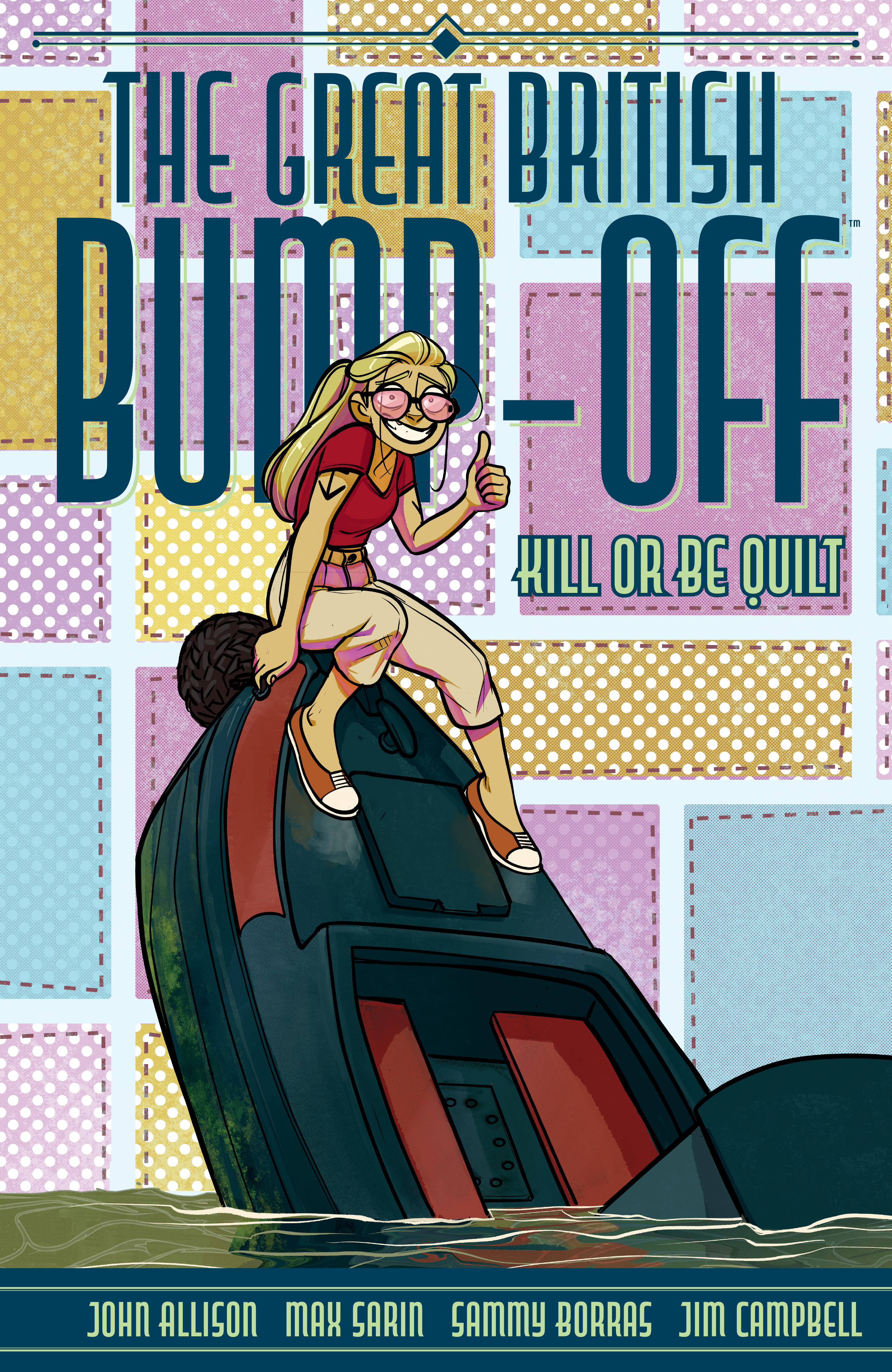 The Great British Bump-off: Kill Or Be Quilt s/c