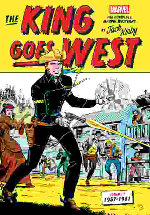 The King Goes West The Complete Marvel Westerns By Jack Kirby h/c vol 1 1957-1961