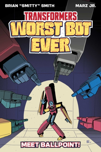 Transformers: Worst Bot Ever - Meet Ballpoint! s/c